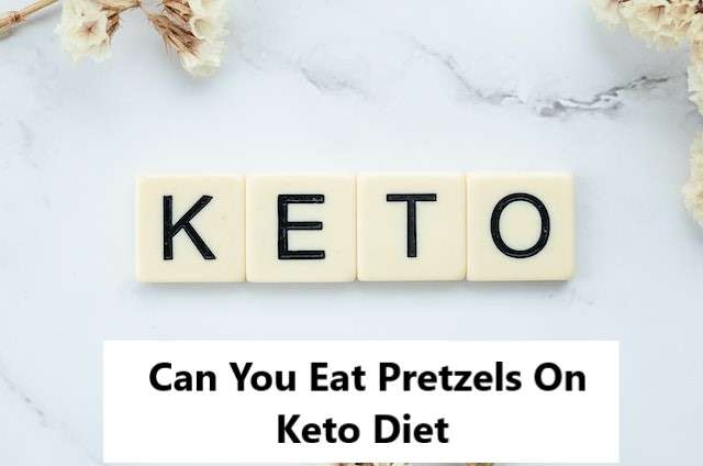 Can You Eat Pretzels On Keto Diet