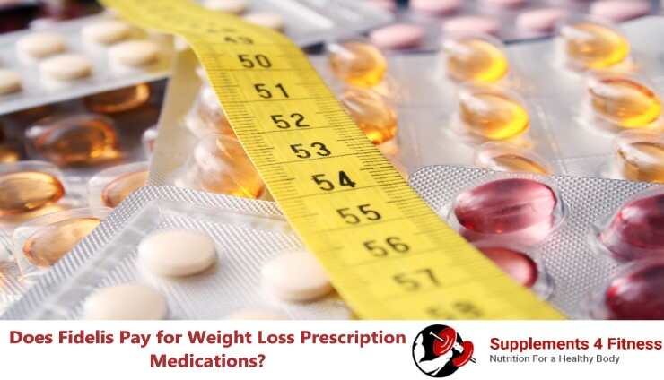 Does Fidelis Pay for Weight Loss Prescription Medications