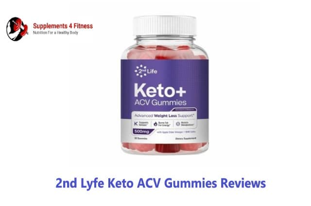 2nd Lyfe Keto Gummies Reviews