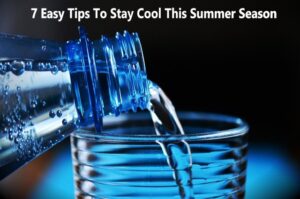 7 Easy Tips To Stay Cool & Hydrated
