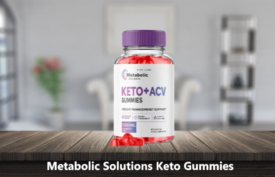 Metabolic Solutions Keto Gummies