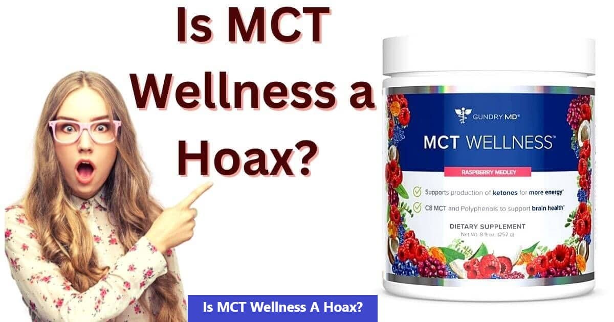 Is MCT Wellness A Hoax