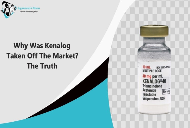 Why Was Kenalog Taken Off The Market
